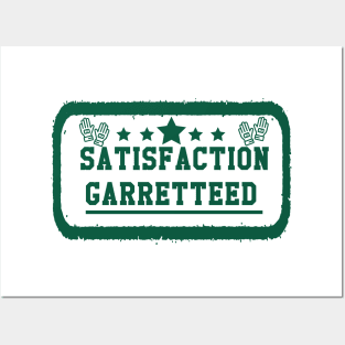 Satisfaction Garretteed Posters and Art